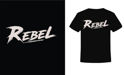 Fototapeta premium Edgy Rebel Text Lettering Design for Black Graphic T-Shirt 