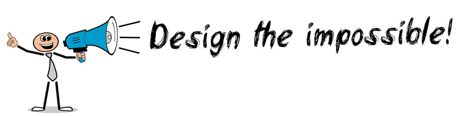 Obraz premium Design the impossible 