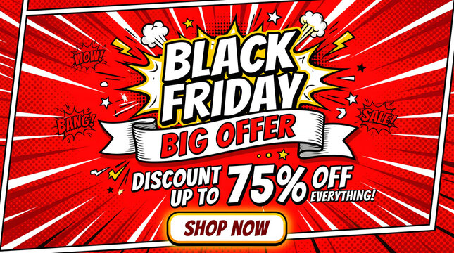 Vibrant comic book style black friday sale advertisement banner featuring big offer discount up to 75 percent off everything and a shop now button on a dynamic red halftone starburst background