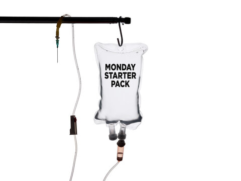 Monday starter pack hanging on a drip with intravenous infusion