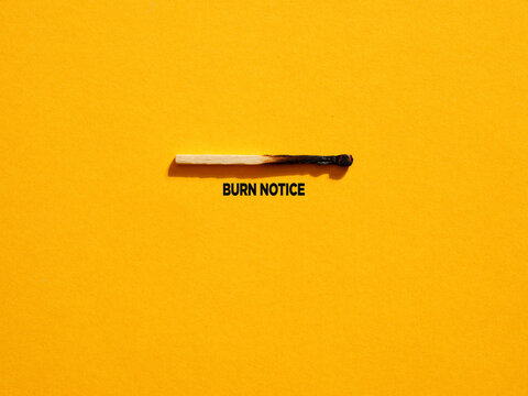 Burn Notice with burnt match on yellow background