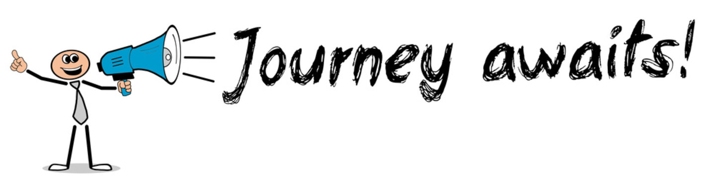Journey awaits	
