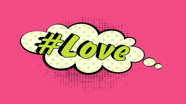 Valentines Day hashtag love comic speech bubble animation on pink background