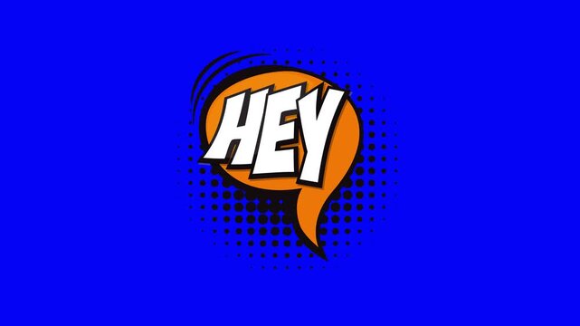 Comic book style Hey speech bubble animation on a blue background