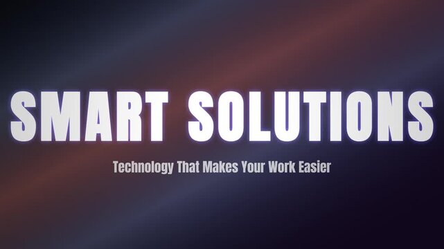 Smart Solutions modern typography title card, technology that makes your work easier presentation background
