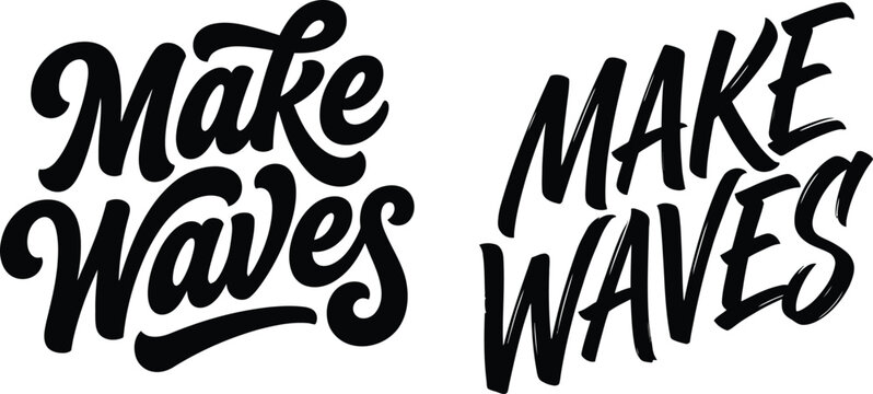 Creative handwritten make waves slogan design with transparent background