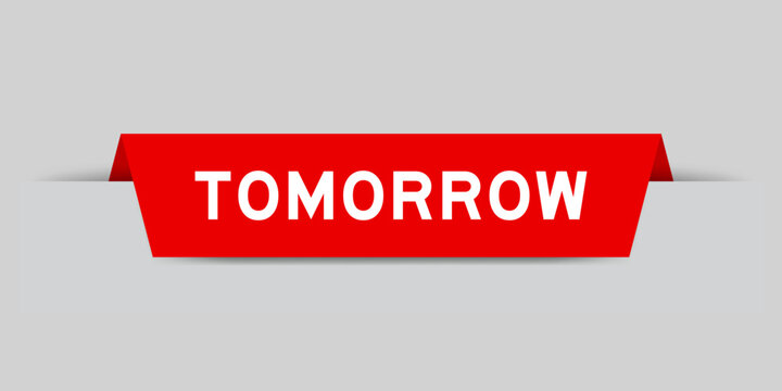 Red color inserted label with word tomorrow on gray background