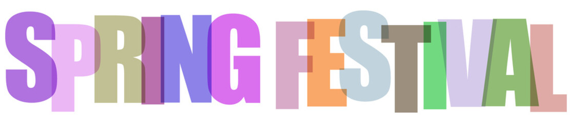 Colorful typography design with the words spring festival written in overlapping semitransparent letters isolated on white background © Sharmin