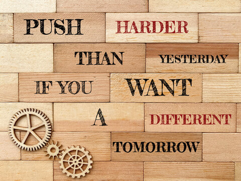 Push Harder Than Yesterday Motivation Concept