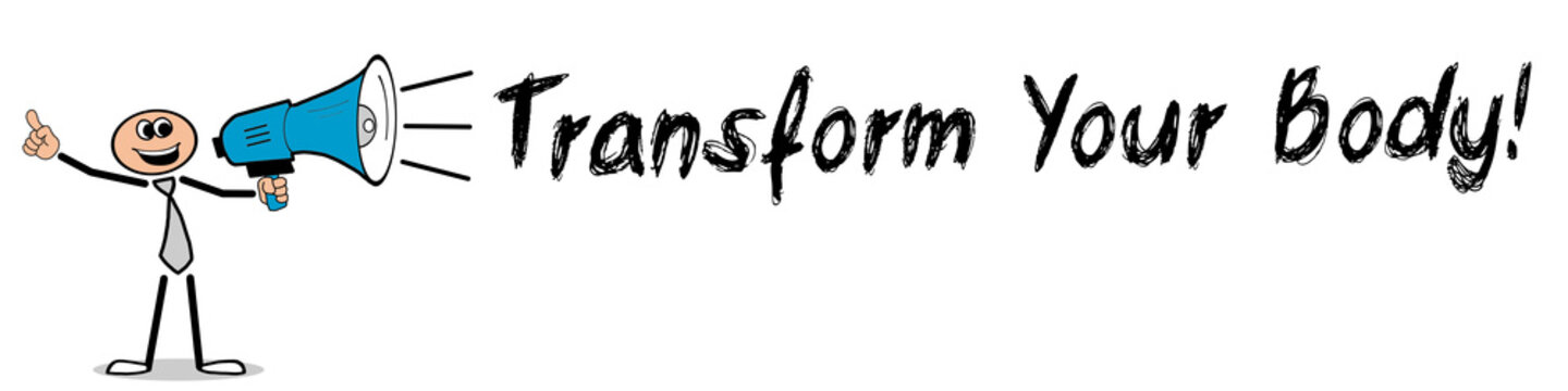 Transform Your Body	
