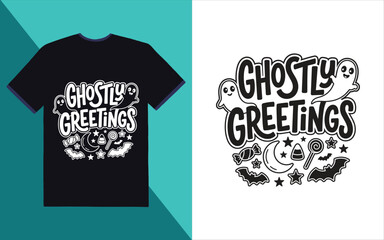 Halloween themed tshirt design with ghostly greetings graphic illustration © sifat