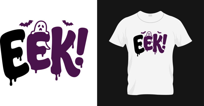Halloween eek typography tshirt design with ghost and bats