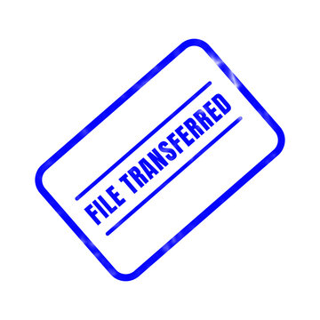 File transferred stamp illustration confirms successful data movement and the completion of a digital information exchange process indicating secure transmission
