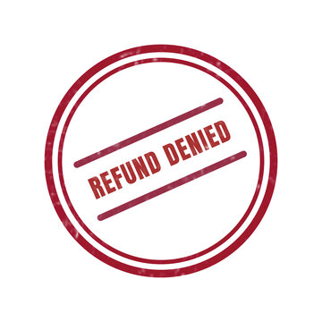 Red circular stamp with refund denied text