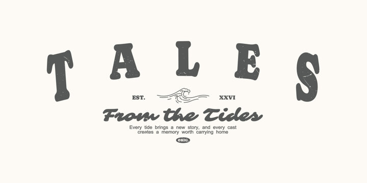 Retro typography college varsity motivational fishing quote slogan print for graphic tee t shirt or sweatshirt - Vector