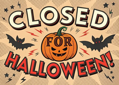 Halloween business closure announcement poster for retail stores, cafes, restaurants and offices with festive October 31 holiday notice, spooky seasonal storefront signage  
