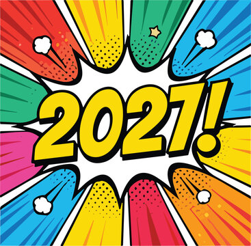 2027 New Year Pop Art Typography Vector with Colorful Fireworks and Comic Burst