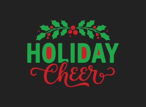 Holiday cheer lettering with holly leaves and berries vector illustration on a white background