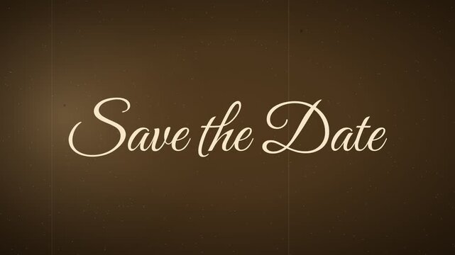 "Save the Date" vintage title card in flowing calligraphic script, fading up, sepia brown and cream with film grain
