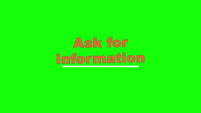 Ask for Information Stepped Baseline Text Animation on Green Screen