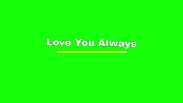 Love You Always Baseline Wave Text Animation on Green Screen