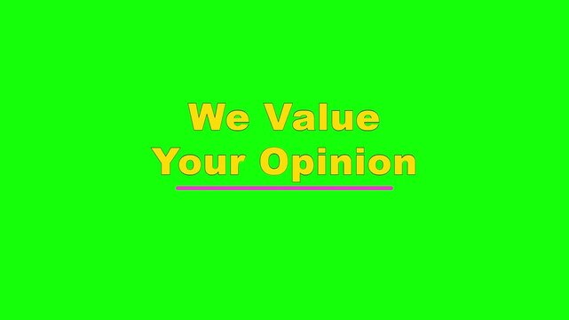 We Value Your Opinion Stepped Baseline Text Animation on Green Screen