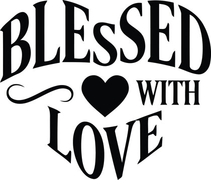 Beautiful elegant calligraphy design with the words blessed and with love artfully arranged around a charming decorative heart illustration
