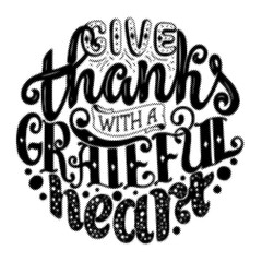 Give thanks with a grateful heart hand lettered calligraphy design transparent background © AbstractZone