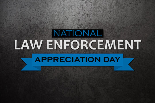 Law enforcement appreciation day is observed every year on January 9. Inscription on rusty iron background.