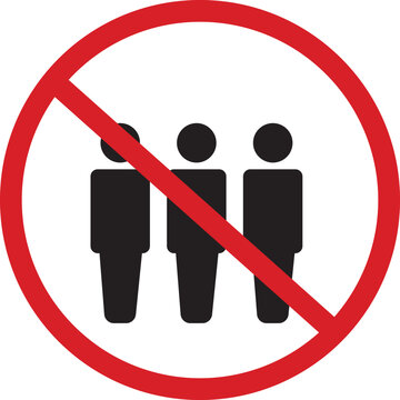 No Gathering Sign, Social Distancing Warning Symbol