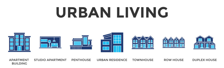 Fototapeta premium Urban Living Banner Web Icon Set Collection Pack Vector Illustration Concept Containing Explore Diverse Urban Homes Designed For Modern City Living And Comfortable Lifestyles