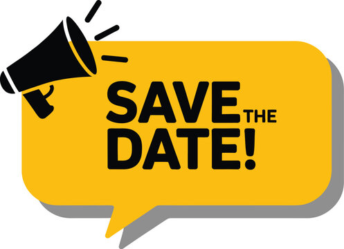Megaphone with save the date banner and speech bubble for event promotion, marketing campaigns, advertising announcements and business communication, vector, designs