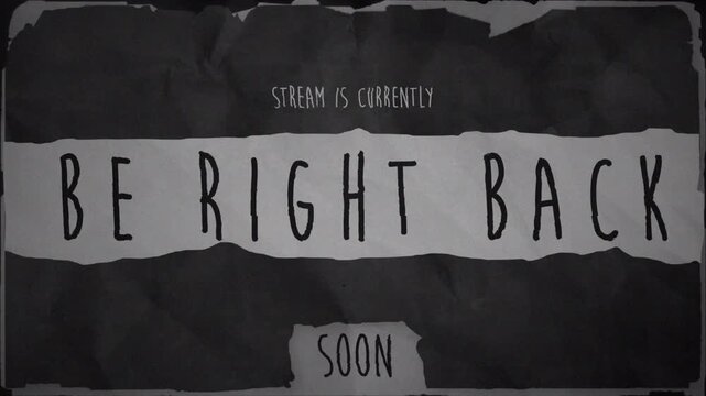 Grunge torn paper be right back stream loop background with slow zoom and hand drawn letters. Great for intermission breaks, dark away messages, and horror stream pauses.