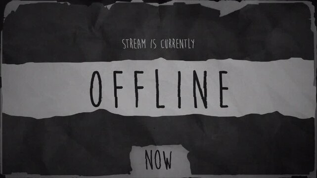 Grunge torn paper offline stream loop background with slow zoom and hand drawn letters. Perfect for ended broadcasts, dark offline banners, and horror stream end screens.