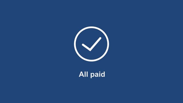 Animated checkmark with all paid text overlay on blue background, for financial transactions, digital payment confirmation, e-commerce checkout success, and business billing, ui ux