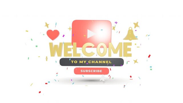 Welcome to my channel banner design with subscribe button bell and heart icons confetti elements on white background video opener motion graphic