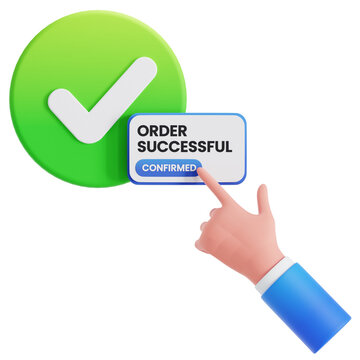 3D rendering hand clicking order successful button for payment confirmation