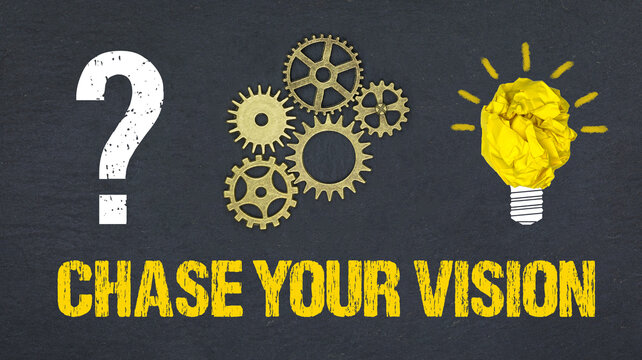Chase your Vision	
