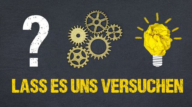 Lass es uns versuchen	
