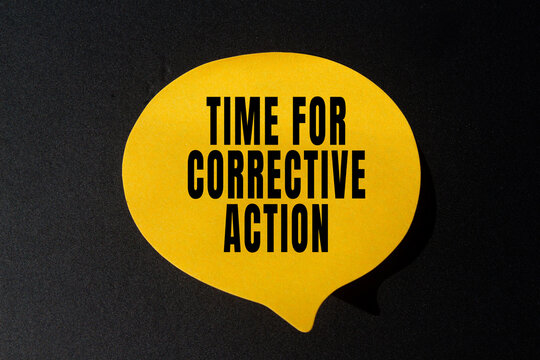Time for corrective action text concept photo