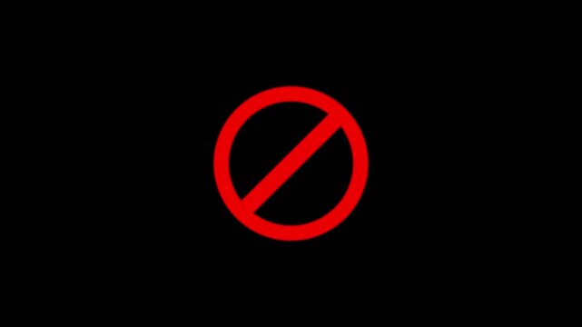 Red circle with line through it prohibition symbol warning sign on black background.