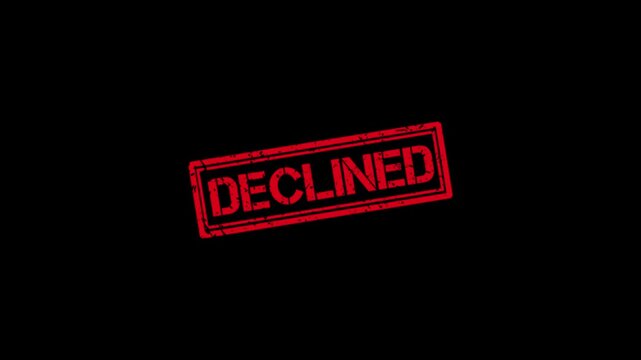 Red declined rubber stamp animation on black background, for business rejection, and banking concepts rejected