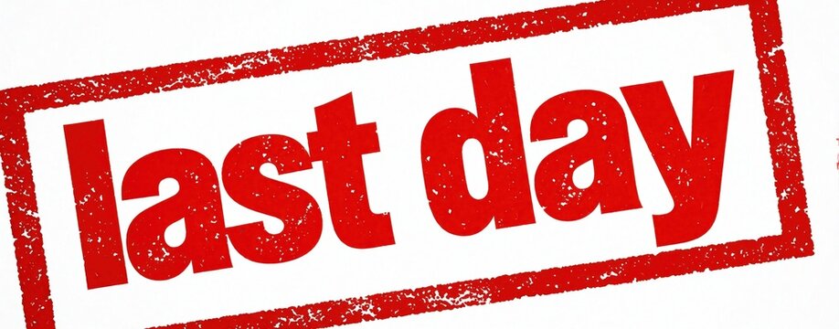 Red rubber stamp with last day text on white background. Distressed grunge style ink seal indicates deadline end of sale. Final chance announcement for promo, discount, limited offer. Urgent notice