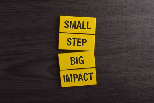 Small yellow blocks labeled small, step, big, and impact represent how consistent actions and incremental progress can create meaningful results and lasting success.