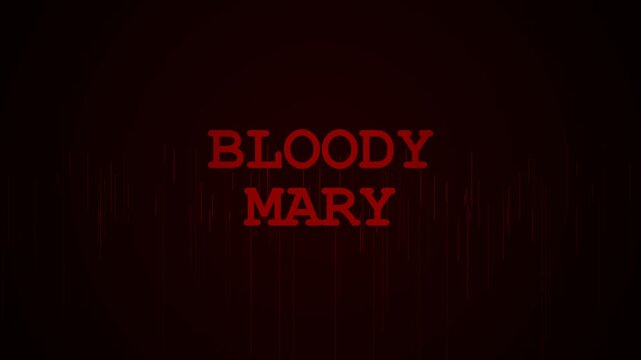 Bloody Mary text appears in a glowing red font against a dark backdrop.