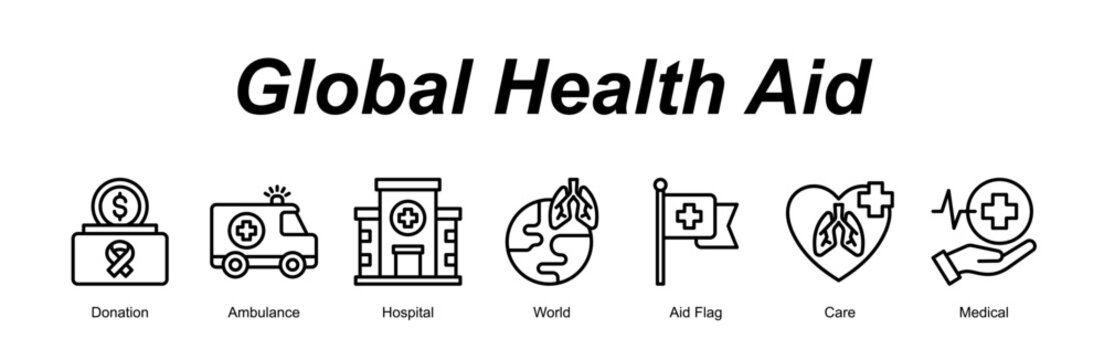 Global Health Aid web banner icon concept for with icon of Donation, Ambulance, Hospital, World, Aid Flag, Care, Medical.