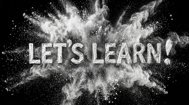 Lets Learn text with white powder explosion on black background