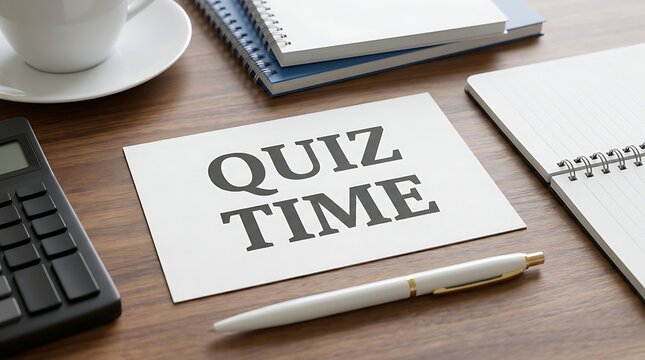 White paper card with printed quiz time text on wooden desk with notebook calculator pen and coffee cup ready for interactive learning and assessment activity.