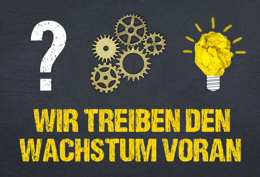 Wir treiben den Wachstum voran	
