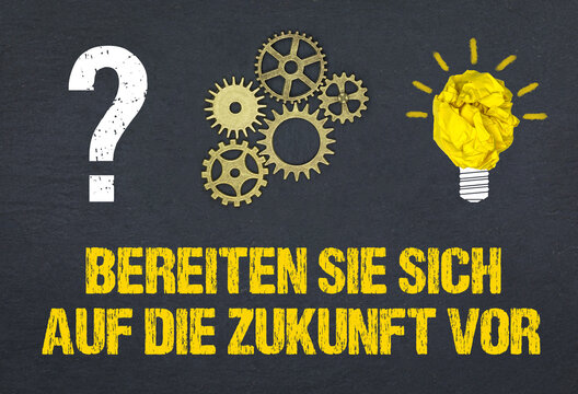 Bereiten Sie sich auf die Zukunft vor	
